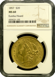 1857 | $20 Liberty | Mint State 60 | Eureka Hoard